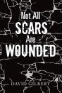 Not All Scars Are Wounded - Preview