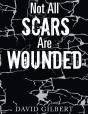 Not All Scars Are Wounded - Preview