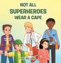 Not All Superheros Wear A Cape - Preview