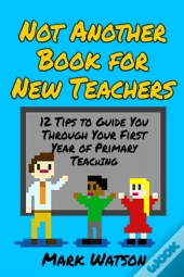 Not Another Book For New Teachers