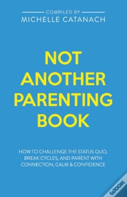 Capa do artigo Not Another Parenting Book: How To Chall