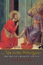 Not As The World Gives: The Way Of Creative Justice - Preview
