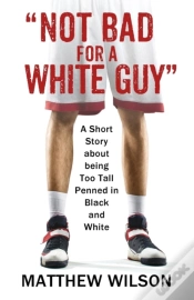 Capa do artigo Not Bad For A White Guy