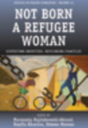 Not Born A Refugee Woman - Preview