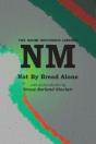 Not By Bread Alone - Preview