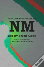 Not By Bread Alone