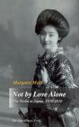 Not By Love Alone - Preview