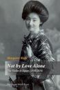 Not By Love Alone - Preview
