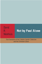 Not By Paul Alone - Preview