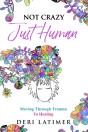 Not Crazy, Just Human - Preview