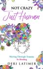 Not Crazy, Just Human - Preview