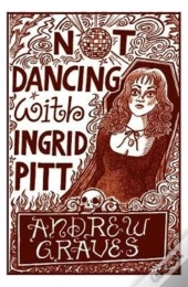 Not Dancing With Ingrid Pitt