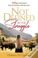 Not Defined By The Struggle