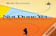 Not Done Yet Â€“ Reaching And Keeping Unchurched Emerging Adults