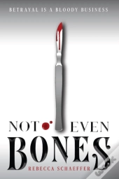 Not Even Bones