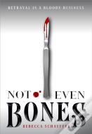 Not Even Bones