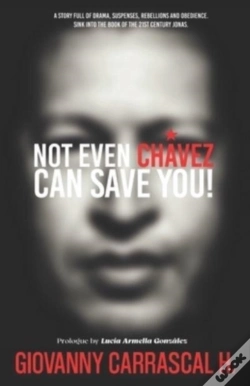 Capa do artigo Not Even Chavez Can Save You!