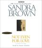 Not Even For Love - Preview