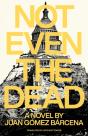 Not Even The Dead - Preview