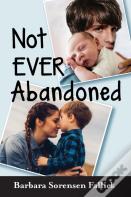 Not Ever Abandoned
