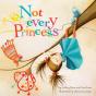 Not Every Princess - Preview
