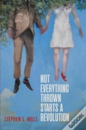 Not Everything Thrown Starts A Revolution