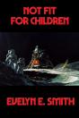 Not Fit For Children - Preview