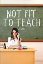 Not Fit To Teach - Preview