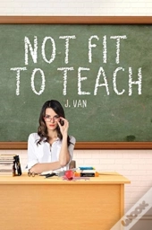 Not Fit To Teach