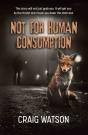 Not For Human Consumption - Preview
