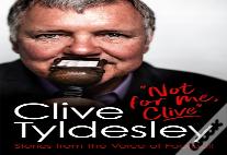 Not For Me, Clive