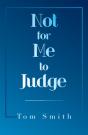 Not For Me To Judge - Preview