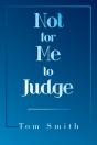 Not For Me To Judge - Preview