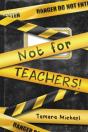 Not For Teachers! - Preview