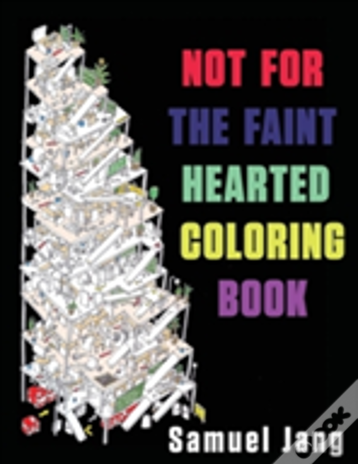 Not For The Faint Hearted Coloring Book
