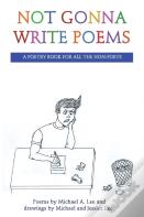 Not Gonna Write Poems