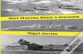 Not Having Been A Soldier