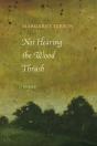 Not Hearing The Wood Thrush - Preview