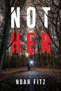 Not Her - Preview