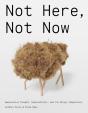 Not Here, Not Now - Preview