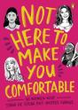 Not Here To Make You Comfortable - Preview