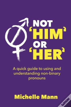 Capa do artigo Not 'Him' Or 'Her': A Quick Guide To Usi