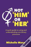 Not 'Him' Or 'Her'