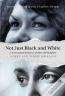 Not Just Black And White