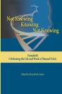 Not Knowing - Knowing - Not Knowing - Preview