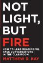 Not Light, But Fire - Preview