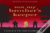 Not My Brother'S Keeper