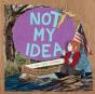 Not My Idea - Preview