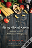 Not My Mother'S Kitchen