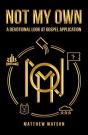 Not My Own: A Devotional Look At Gospel - Preview